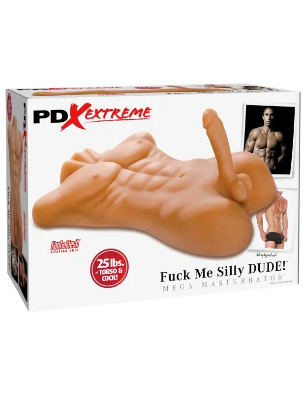 Pipedream Extreme Fuck Me Silly Dude