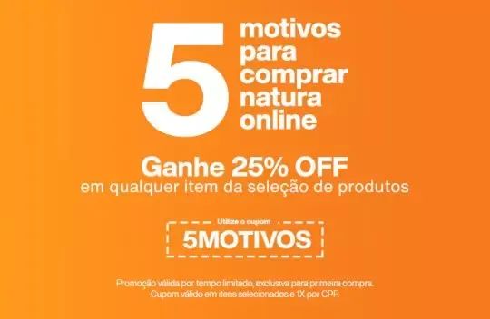 Natura – Cupom 5MOTIVOS – Ganhe desconto extra Natura – Cupom 5MOTIVOS – Ganhe desconto extra