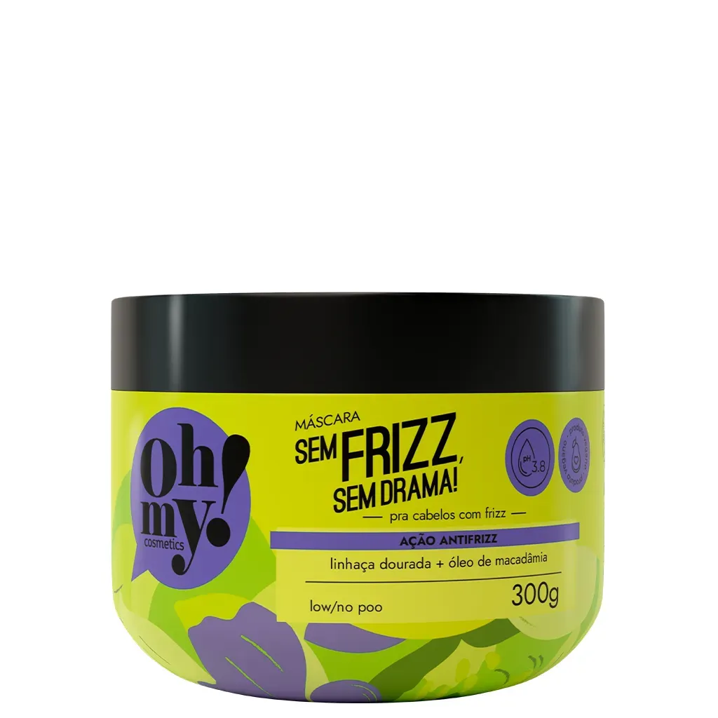 Máscara Sem frizz, sem drama! 300g Oh My! Máscara Sem frizz, sem drama! 300g Oh My!