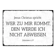 Schild mit Jahreslosung 2022 "Wer zu mir kommt..." Vintage Schild Schild mit Jahreslosung 2022 "Wer zu mir kommt..." Vintage Schild