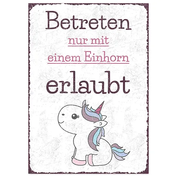 Betreten nur mit einem Einhorn erlaubt - Aluminiumschild A4 Betreten nur mit einem Einhorn erlaubt - Aluminiumschild A4