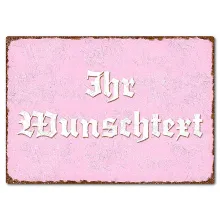 Farbiges Blechschild mit Wunschtext A4 rosa/braun Farbiges Blechschild mit Wunschtext A4 rosa/braun