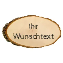 Holzrindenschild in ovaler Form mit Wunschtext Holzrindenschild in ovaler Form mit Wunschtext