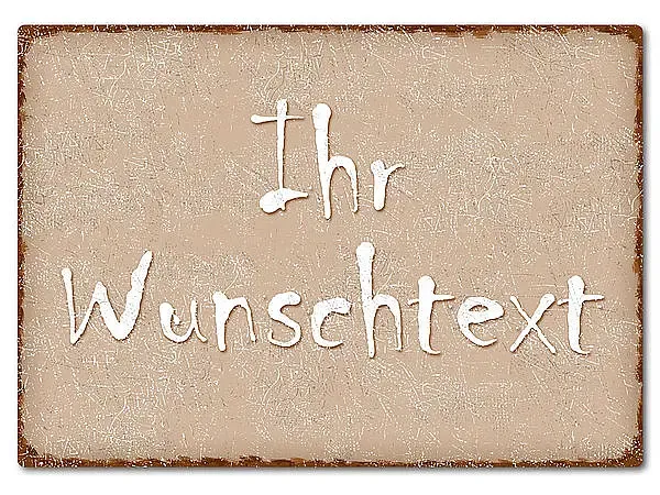 Farbiges Blechschild mit Wunschtext A4 cappuccino/braun Farbiges Blechschild mit Wunschtext A4 cappuccino/braun