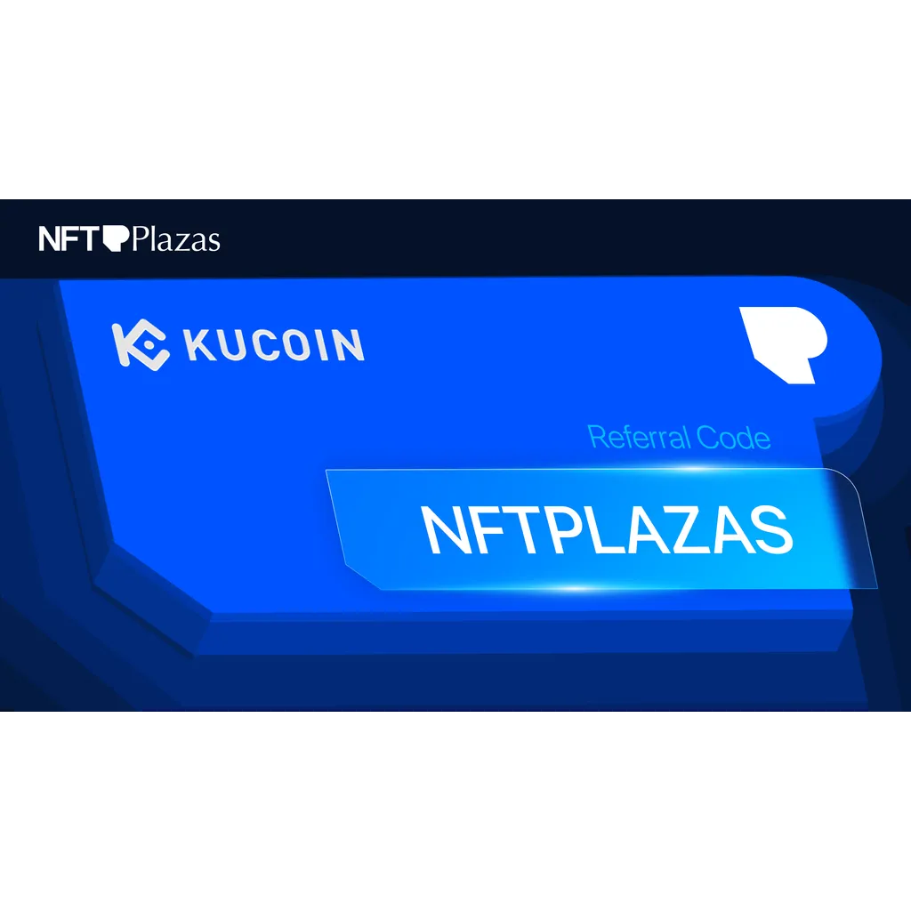 KuCoin referral code NFTPLAZAS offers 000 USDT bonus to users KuCoin referral code NFTPLAZAS offers 000 USDT bonus to users