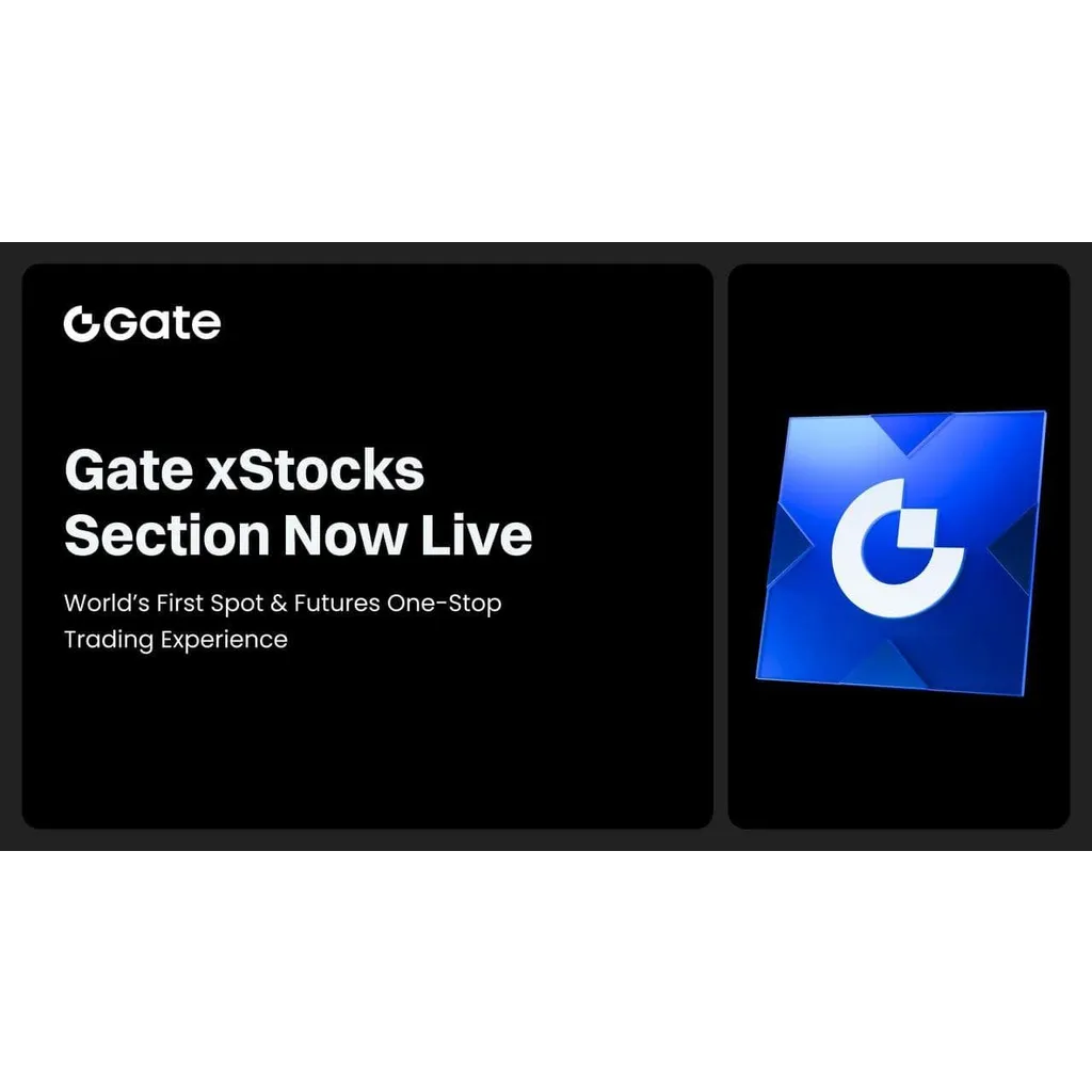 Gate Launches xStocks Trading Section, Bridging Crypto Finance and Global Capital Markets Gate Launches xStocks Trading Section, Bridging Crypto Finance and Global Capital Markets