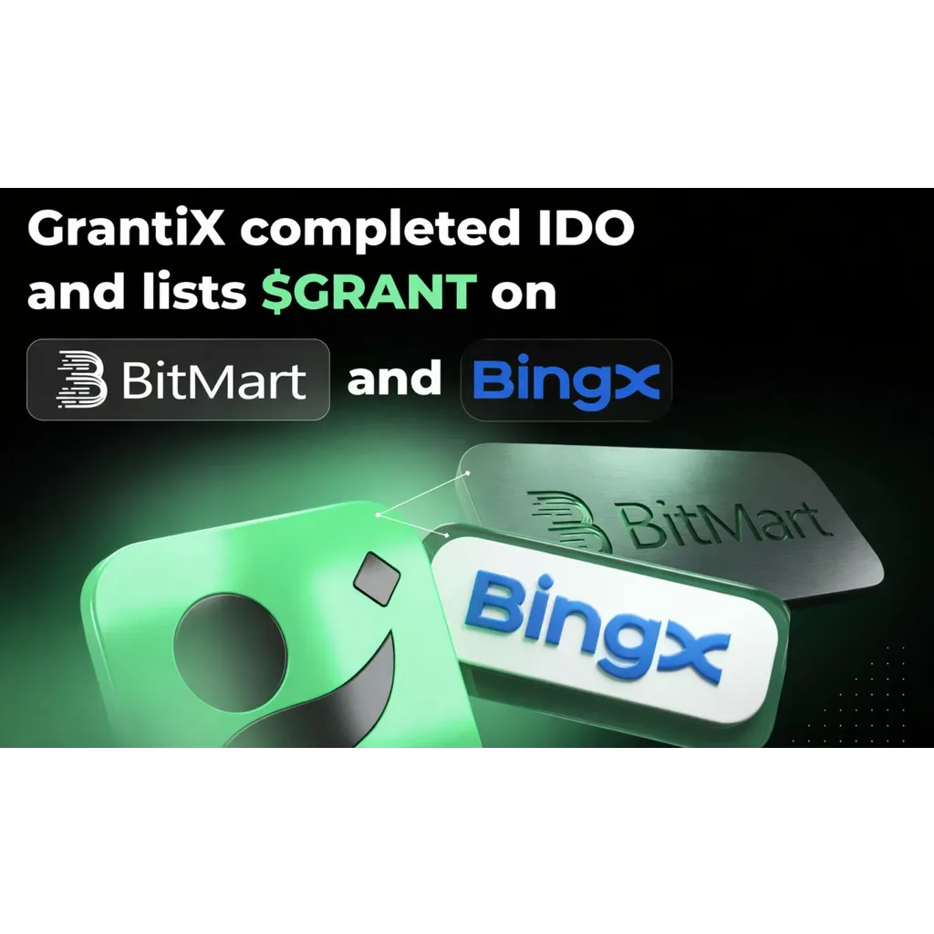 GrantiX Lists on BitMart and BingX After Successful IDOs GrantiX Lists on BitMart and BingX After Successful IDOs