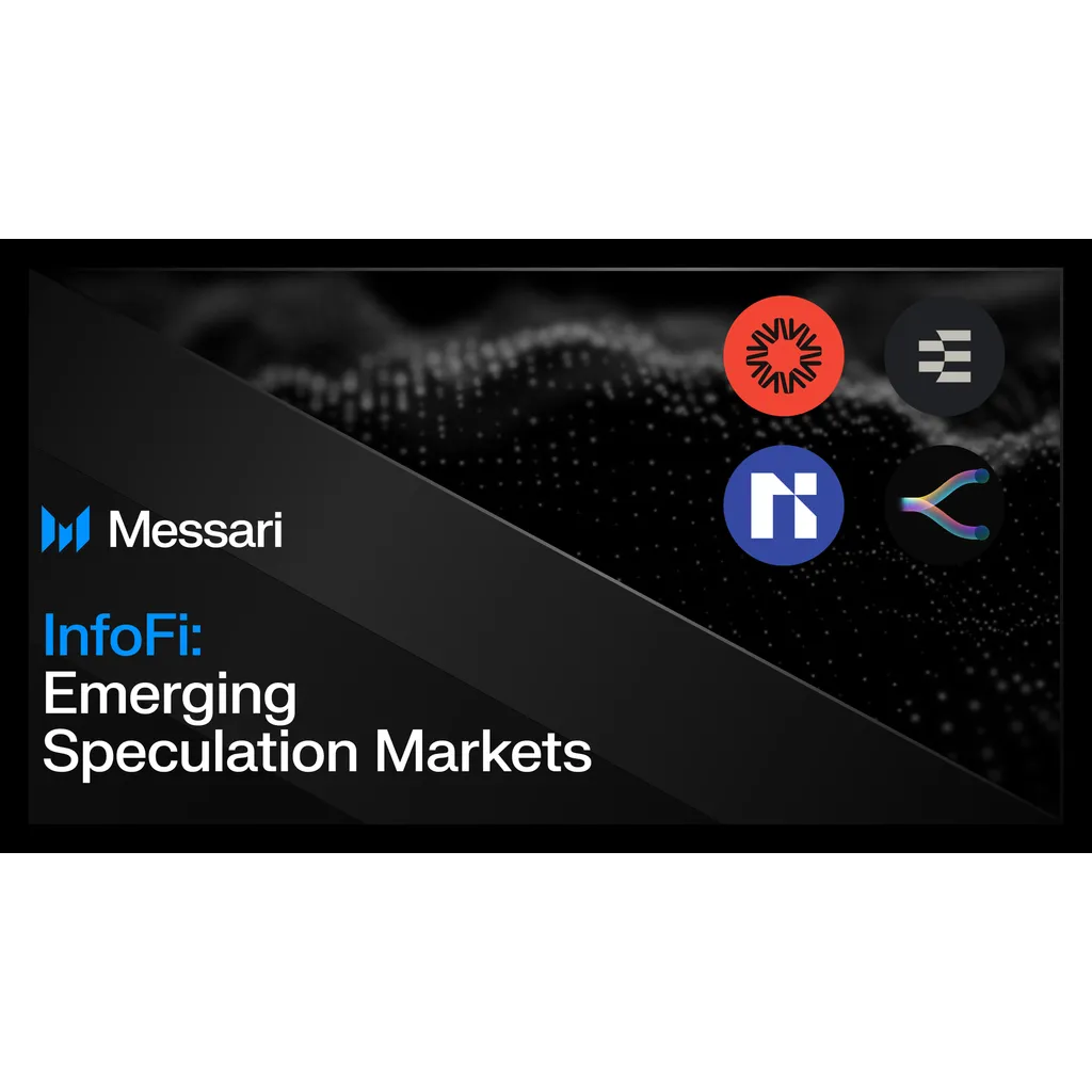 InfoFi: Emerging Speculation Markets InfoFi: Emerging Speculation Markets