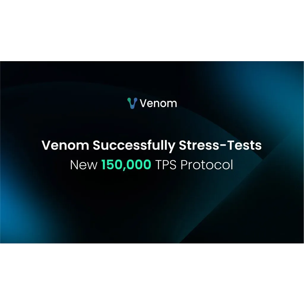 Venom Foundation Achieves 150k TPS in Closed-Network Stress Test, Paving the Way for 2025 Mainnet Upgrade Venom Foundation Achieves 150k TPS in Closed-Network Stress Test, Paving the Way for 2025 Mainnet Upgrade