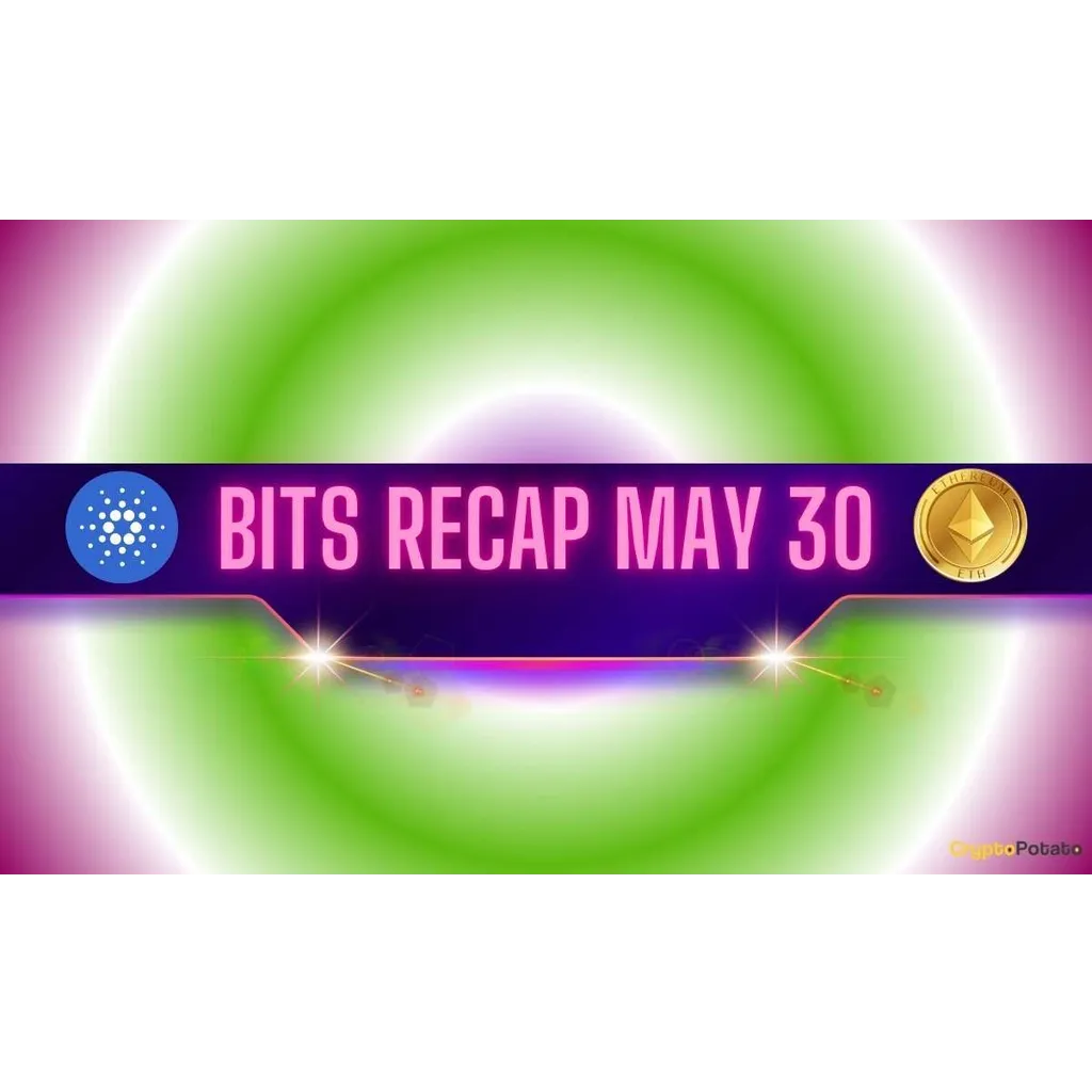 Recent Cardano (ADA) Developments, Interesting ETH Price Predictions, and More: Bits Recap May 30 Recent Cardano (ADA) Developments, Interesting ETH Price Predictions, and More: Bits Recap May 30