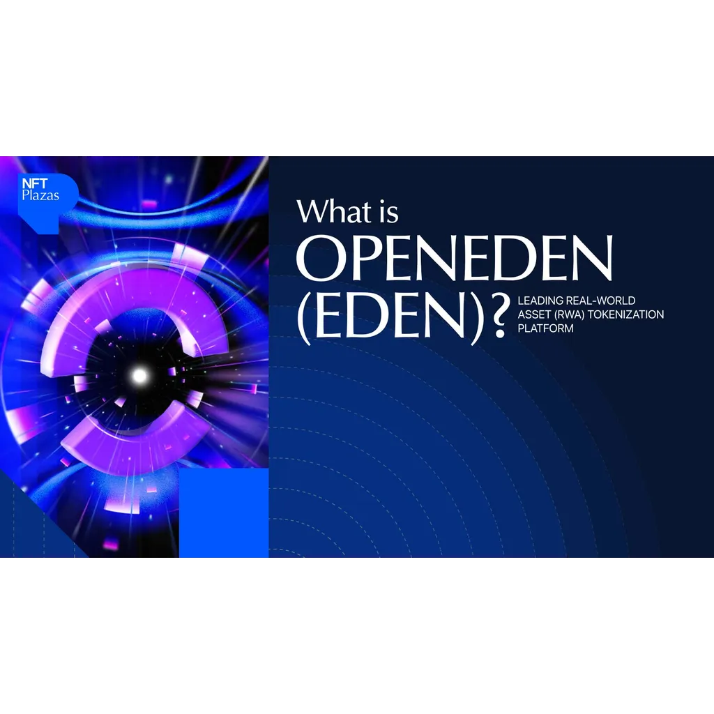 OpenEden EDEN token bridges traditional finance with decentralized finance OpenEden EDEN token bridges traditional finance with decentralized finance