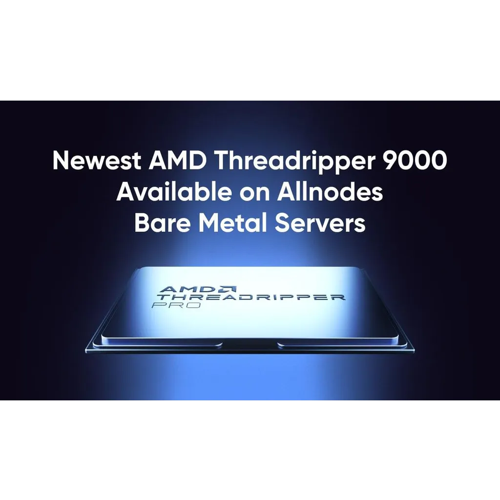 Allnodes Among First to Launch Bare Metal Servers powered by AMD Threadripper 9000 Series ETHNews Allnodes Among First to Launch Bare Metal Servers powered by AMD Threadripper 9000 Series ETHNews