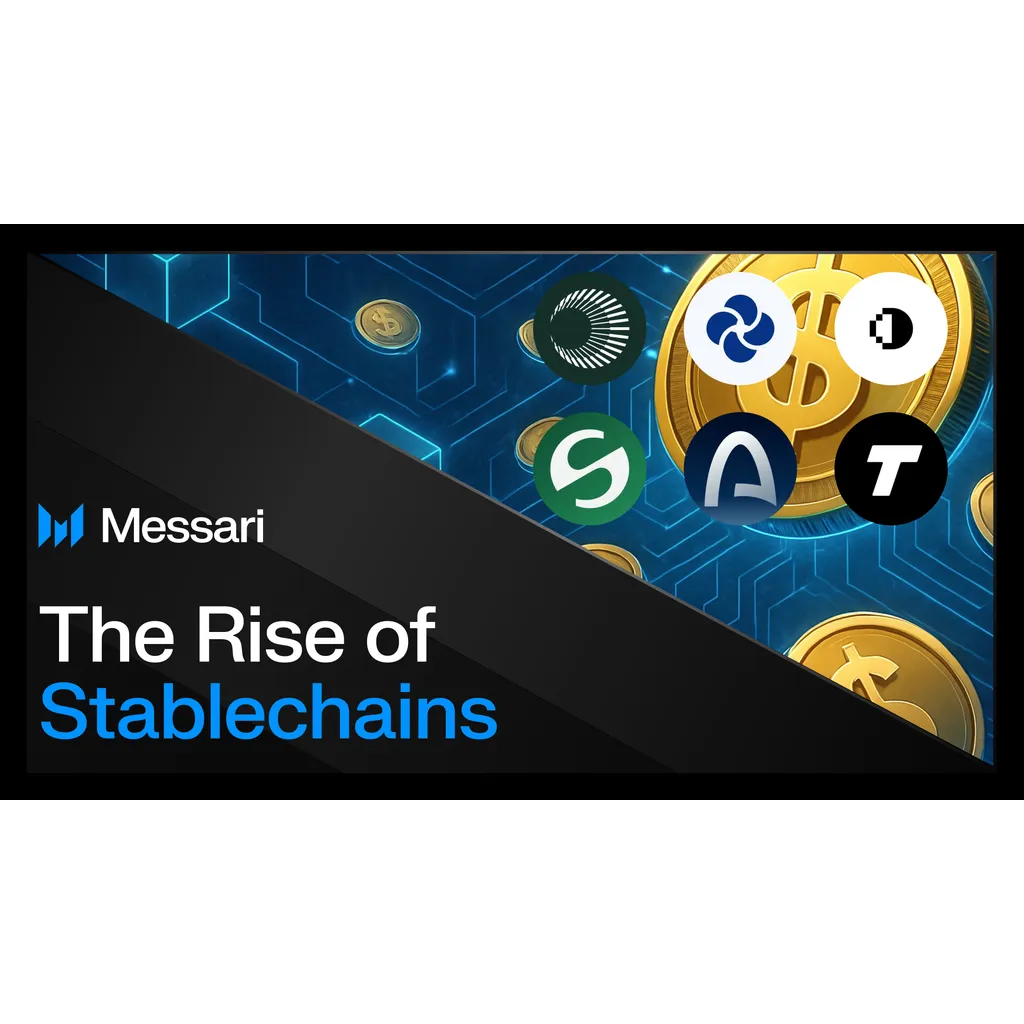 Messari examines the rise of stablechains in crypto Messari examines the rise of stablechains in crypto