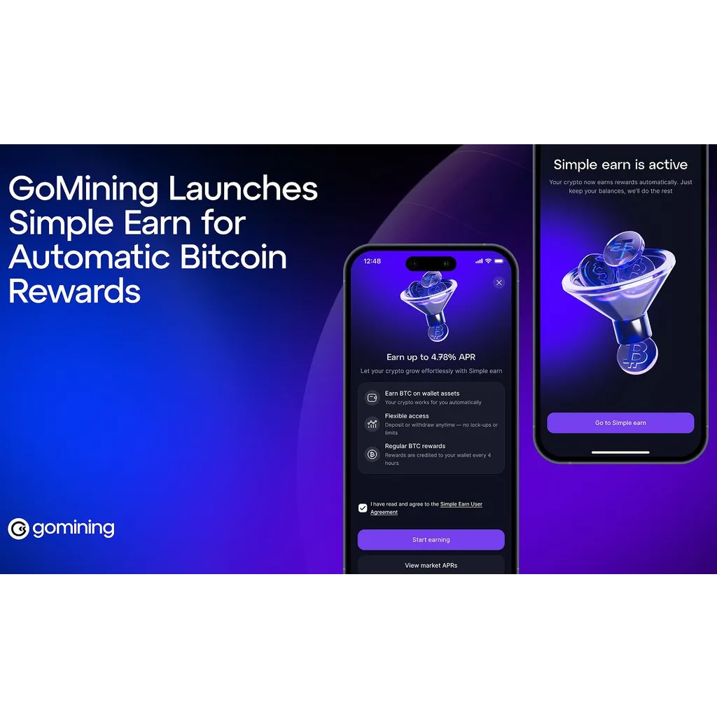 GoMining Simple Earn Enables Autonomous Bitcoin Yield Accrual via Single-Toggle Integration GoMining Simple Earn Enables Autonomous Bitcoin Yield Accrual via Single-Toggle Integration