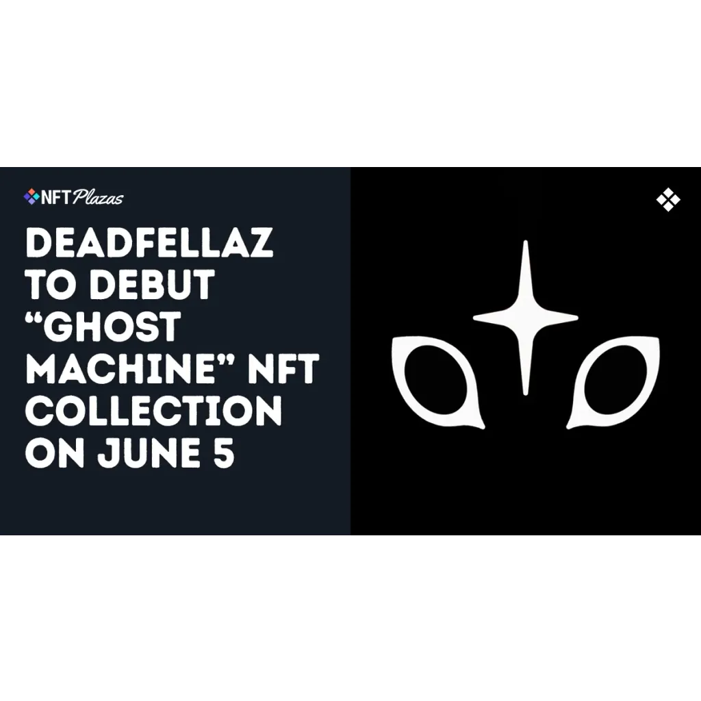 Deadfellaz To Debut Ghost Machine NFT Collection on June 5 Deadfellaz To Debut Ghost Machine NFT Collection on June 5
