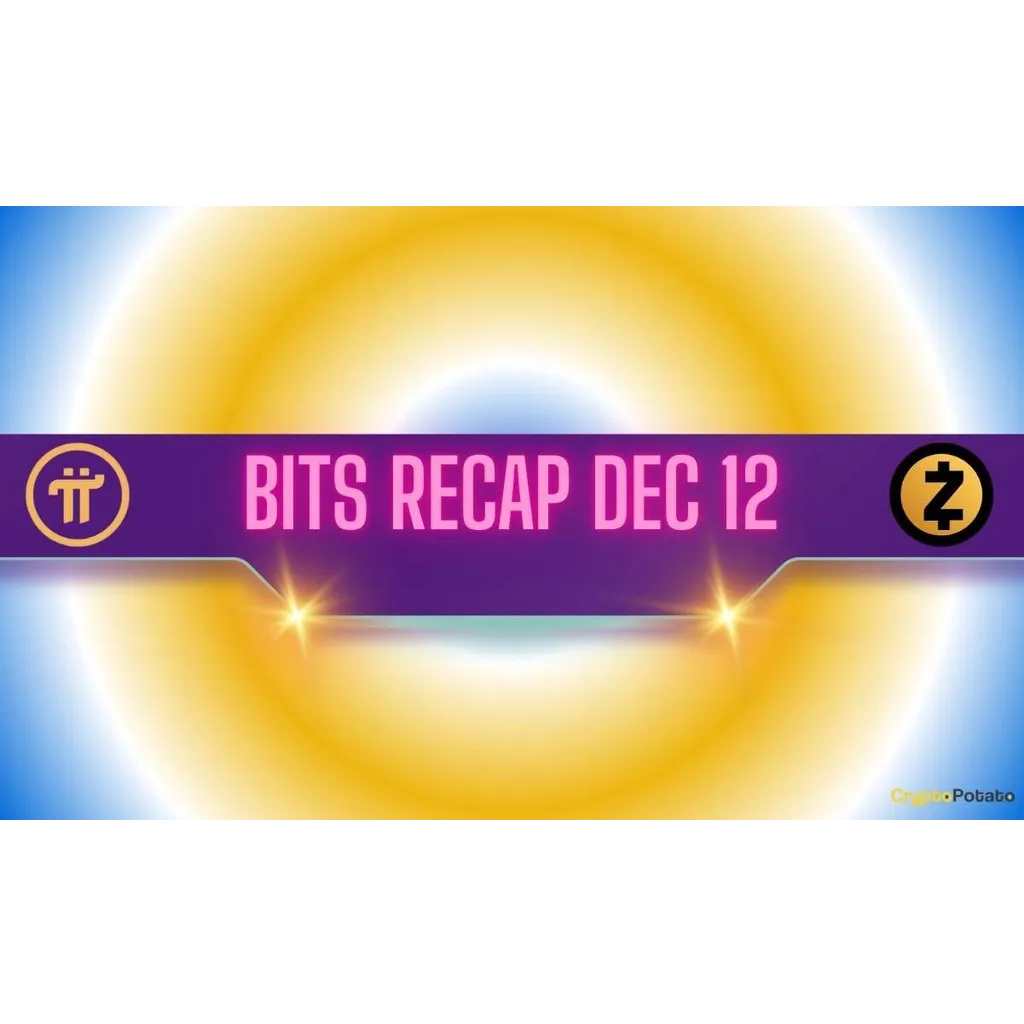 Recent Pi Network (PI) Developments, Zcash (ZEC) Targets, and More: Bits Recap Dec 12 Recent Pi Network (PI) Developments, Zcash (ZEC) Targets, and More: Bits Recap Dec 12