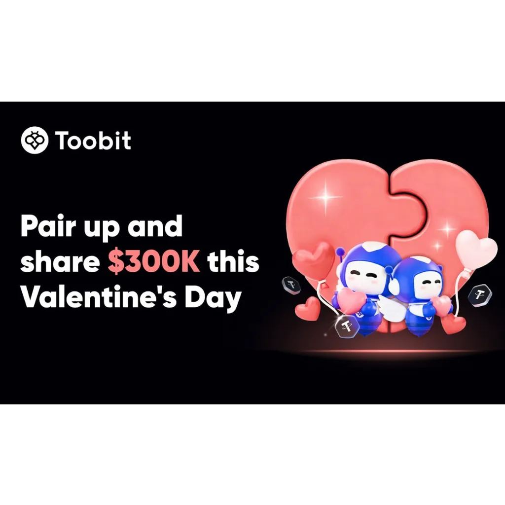 Toobit Celebrates Valentine’s Day with 0,000 in Rewards for Trading Duos Toobit Celebrates Valentine’s Day with 0,000 in Rewards for Trading Duos