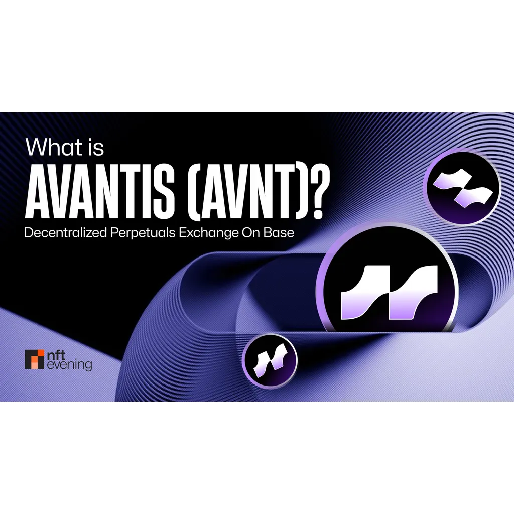Avantis decentralized perpetuals exchange uses AVNT token Avantis decentralized perpetuals exchange uses AVNT token