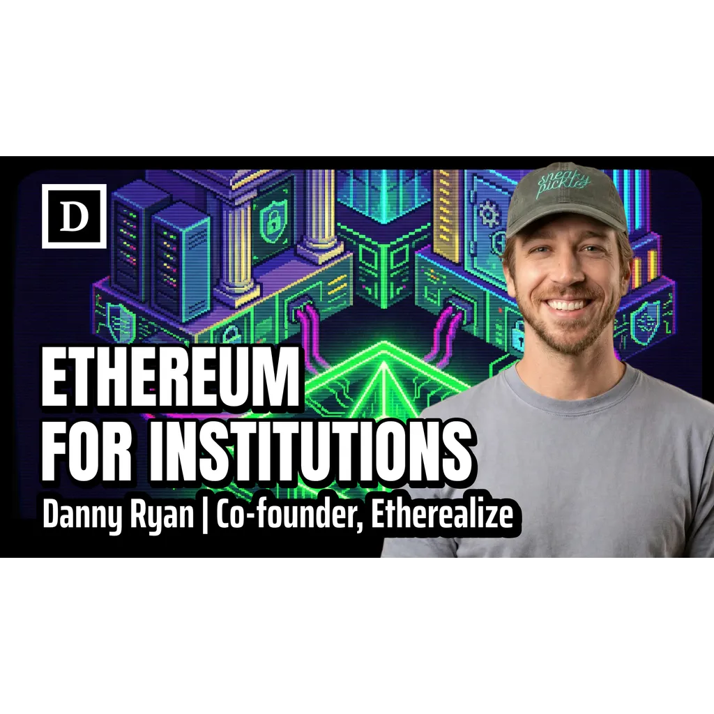 Ethereum is for Institutions: Danny Ryan Says Tokenization Isn't Enough Ethereum is for Institutions: Danny Ryan Says Tokenization Isn't Enough