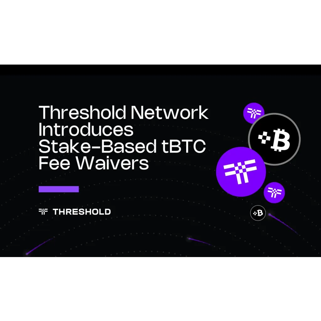 Threshold Network Introduces Stake-Based Fee Waivers to Strengthen tBTC Threshold Network Introduces Stake-Based Fee Waivers to Strengthen tBTC