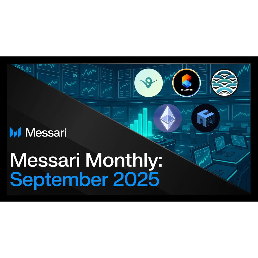 Messari Monthly report covers cryptocurrency analysis for September 2025 Messari Monthly report covers cryptocurrency analysis for September 2025