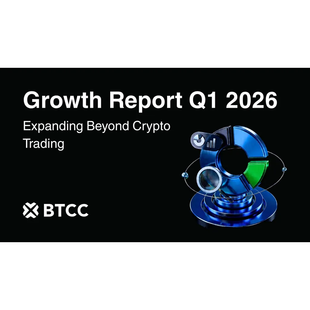 BTCC Exchange Q1 2026 Report: TradFi and Earn Products Expand Beyond Crypto Trading BTCC Exchange Q1 2026 Report: TradFi and Earn Products Expand Beyond Crypto Trading