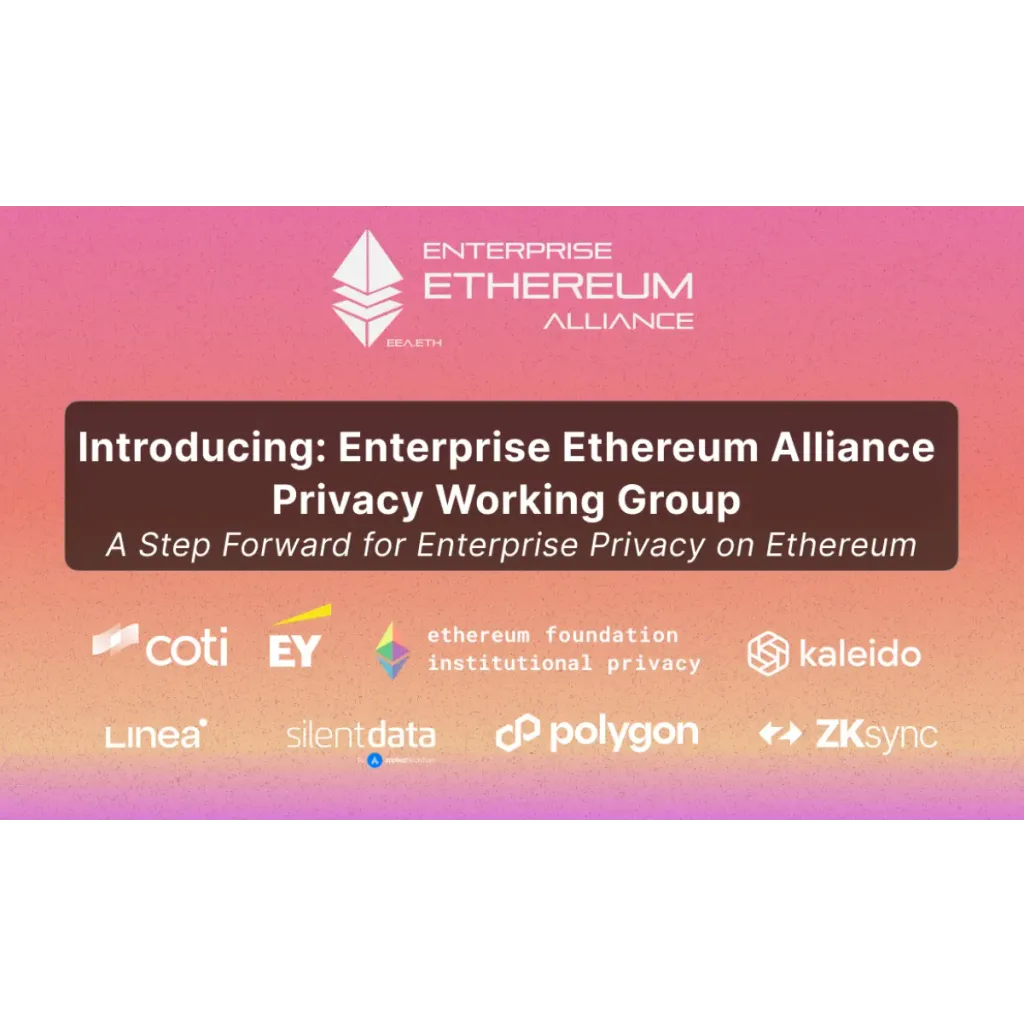 Enterprise Ethereum Alliance Announces Privacy Working Group to Advance Enterprise Adoption of Ethereum Enterprise Ethereum Alliance Announces Privacy Working Group to Advance Enterprise Adoption of Ethereum