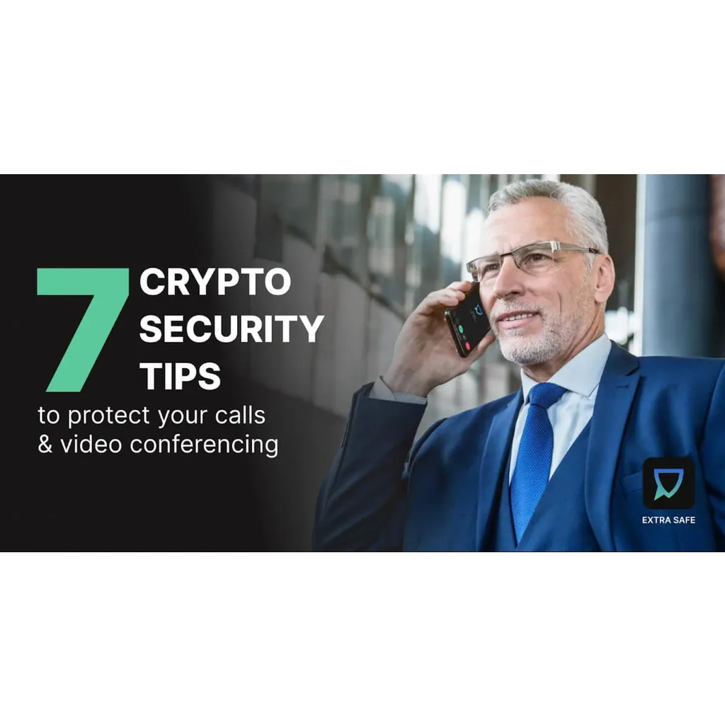 Seven cryptocurrency security measures for safeguarding calls and video conferences Seven cryptocurrency security measures for safeguarding calls and video conferences