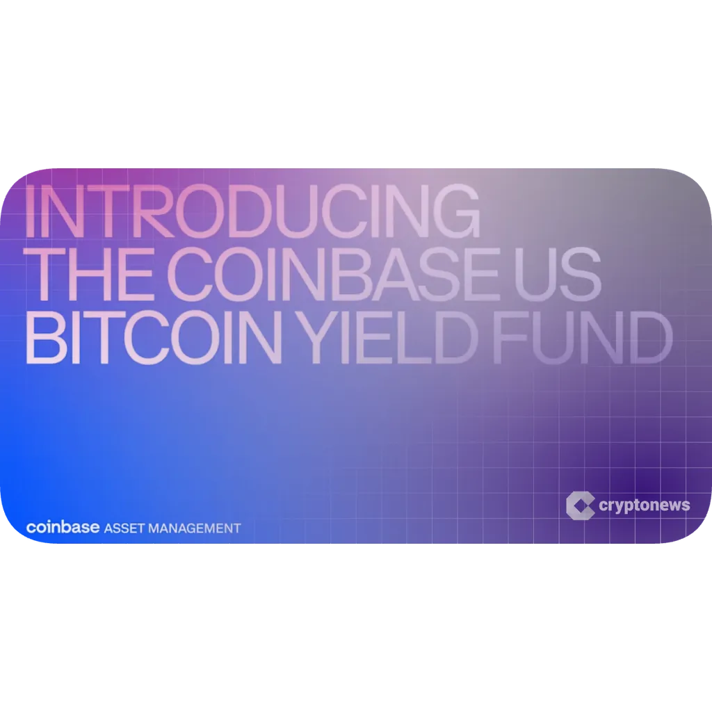Coinbase Asset Management launches a Bitcoin yield fund for accredited US investors Coinbase Asset Management launches a Bitcoin yield fund for accredited US investors