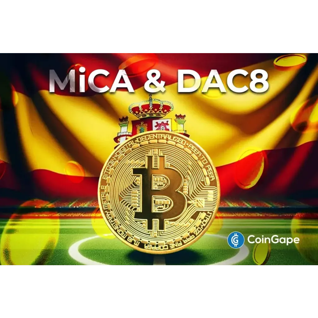 Spain Pushes Ahead with MiCA and DAC8 As US Trails Behind Spain Pushes Ahead with MiCA and DAC8 As US Trails Behind