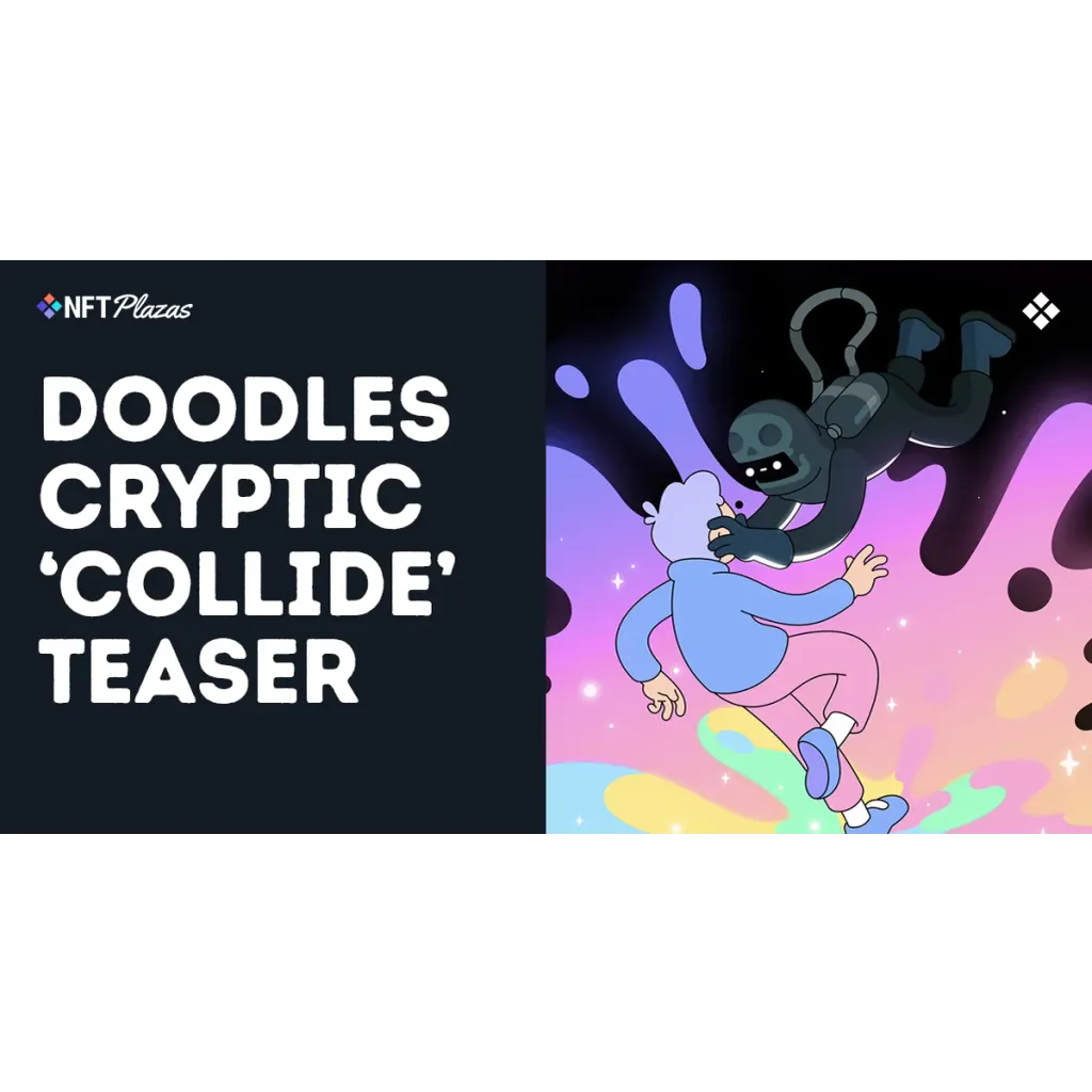 Doodles Tease ‘Collide is Coming’, New Era Arriving Soon? Doodles Tease ‘Collide is Coming’, New Era Arriving Soon?