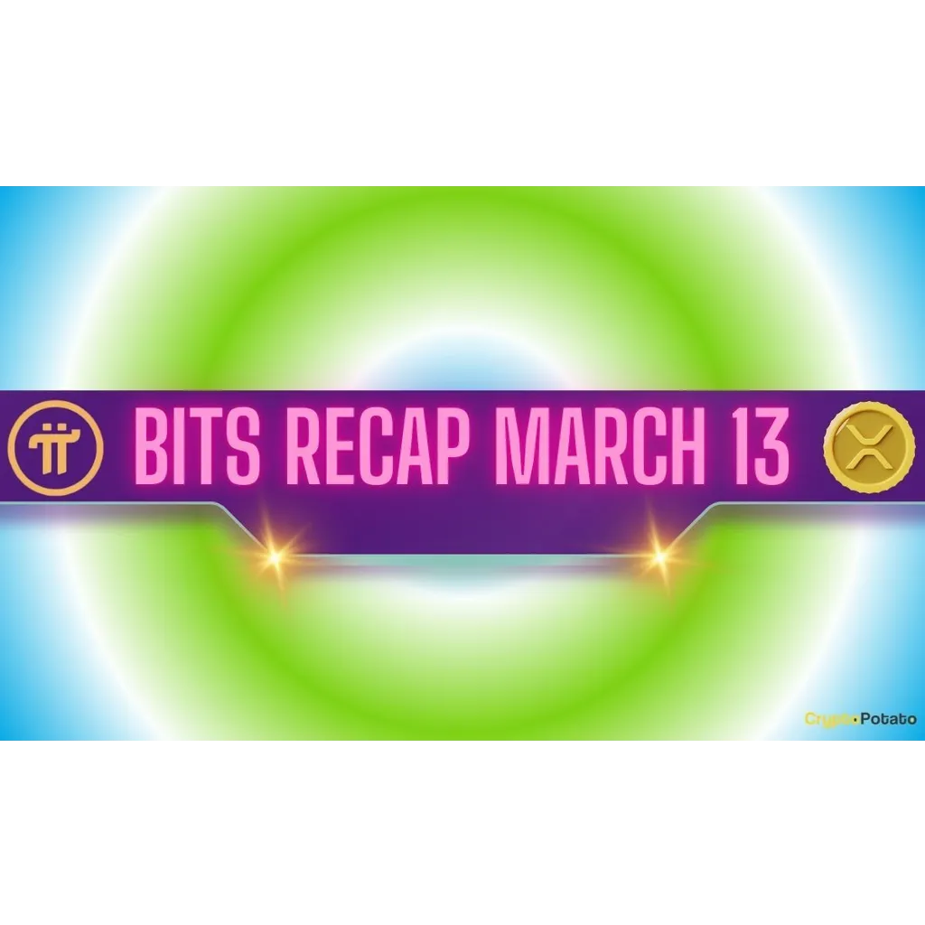 Pi Network (PI) Price Explosion, Ripple (XRP) Set for a Huge Move, and More: Bits Recap March 13 Pi Network (PI) Price Explosion, Ripple (XRP) Set for a Huge Move, and More: Bits Recap March 13