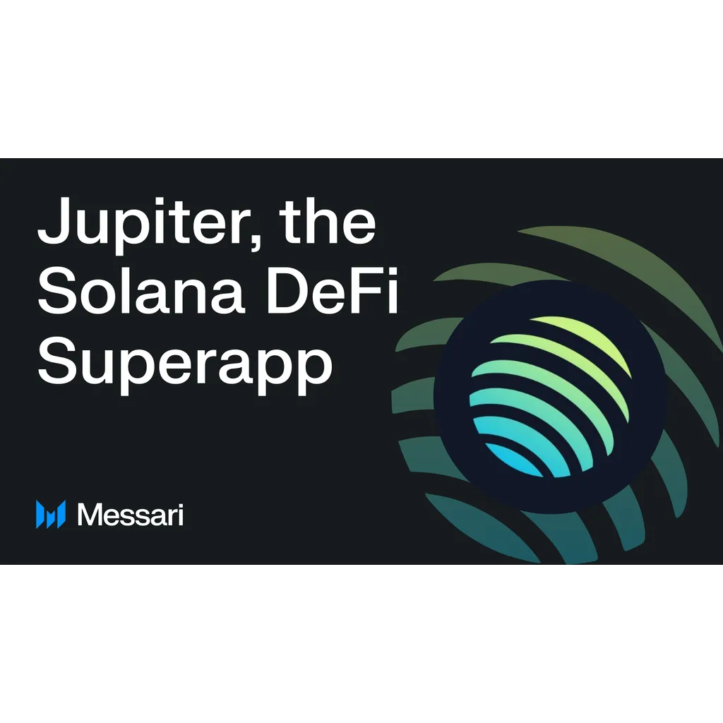 Jupiter: Solana DeFi Superapp Jupiter: Solana DeFi Superapp