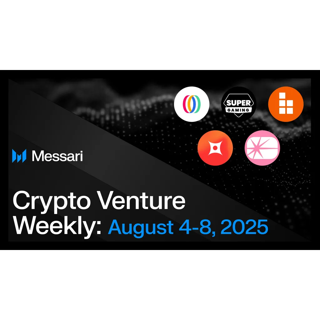 Crypto Venture Weekly: August 4-8, 2025 Crypto Venture Weekly: August 4-8, 2025