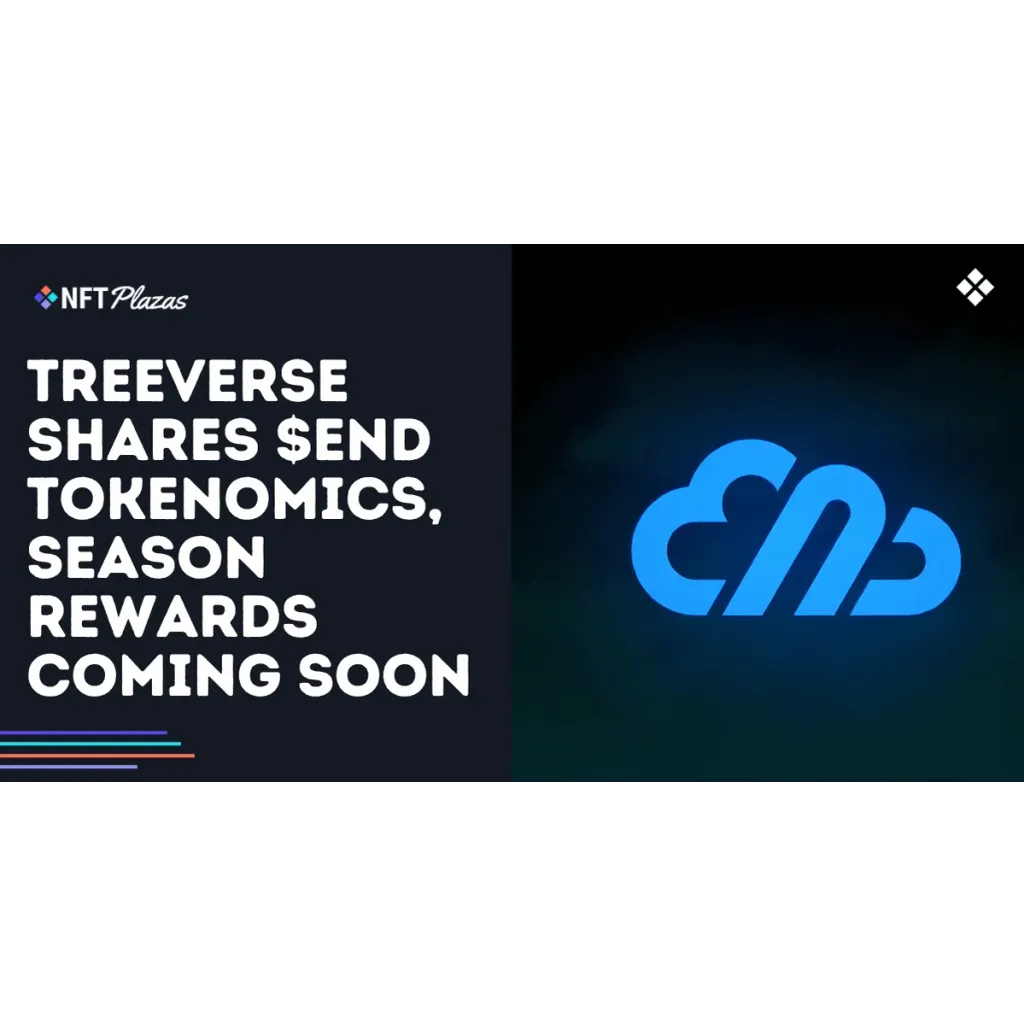 Treeverse Shares $END Tokenomics, Season Rewards Coming Soon Treeverse Shares $END Tokenomics, Season Rewards Coming Soon