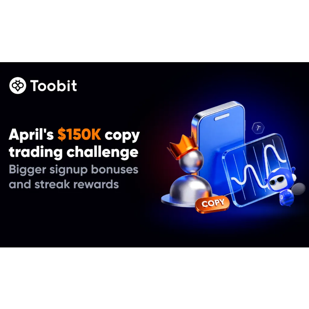 Toobit Launches April 0K Copy Trading Campaign with New Streak Rewards Toobit Launches April 0K Copy Trading Campaign with New Streak Rewards