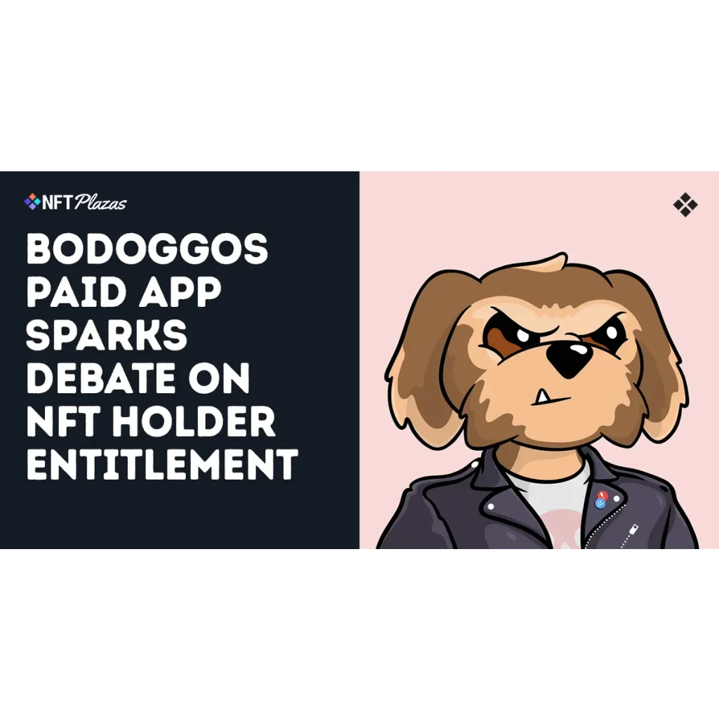 BoDoggos Paid App Sparks Debate on NFT Holder Entitlement BoDoggos Paid App Sparks Debate on NFT Holder Entitlement