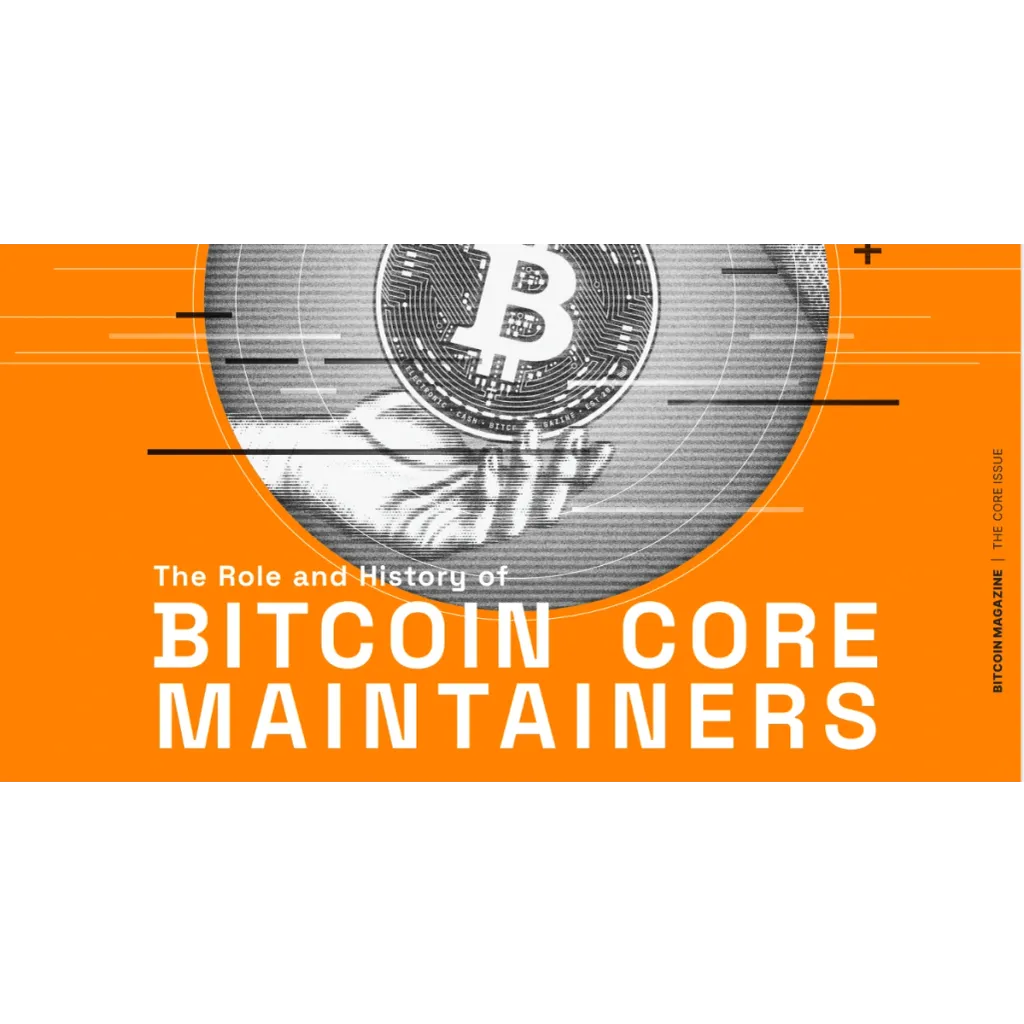 The Role And History Of Bitcoin Core Maintainers The Role And History Of Bitcoin Core Maintainers
