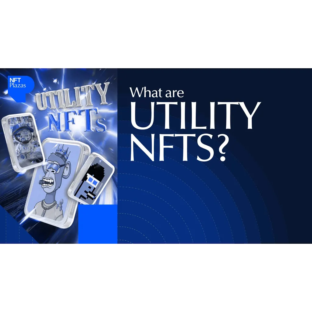 What Are Utility NFTs? Complete Guide to NFT Utility What Are Utility NFTs? Complete Guide to NFT Utility