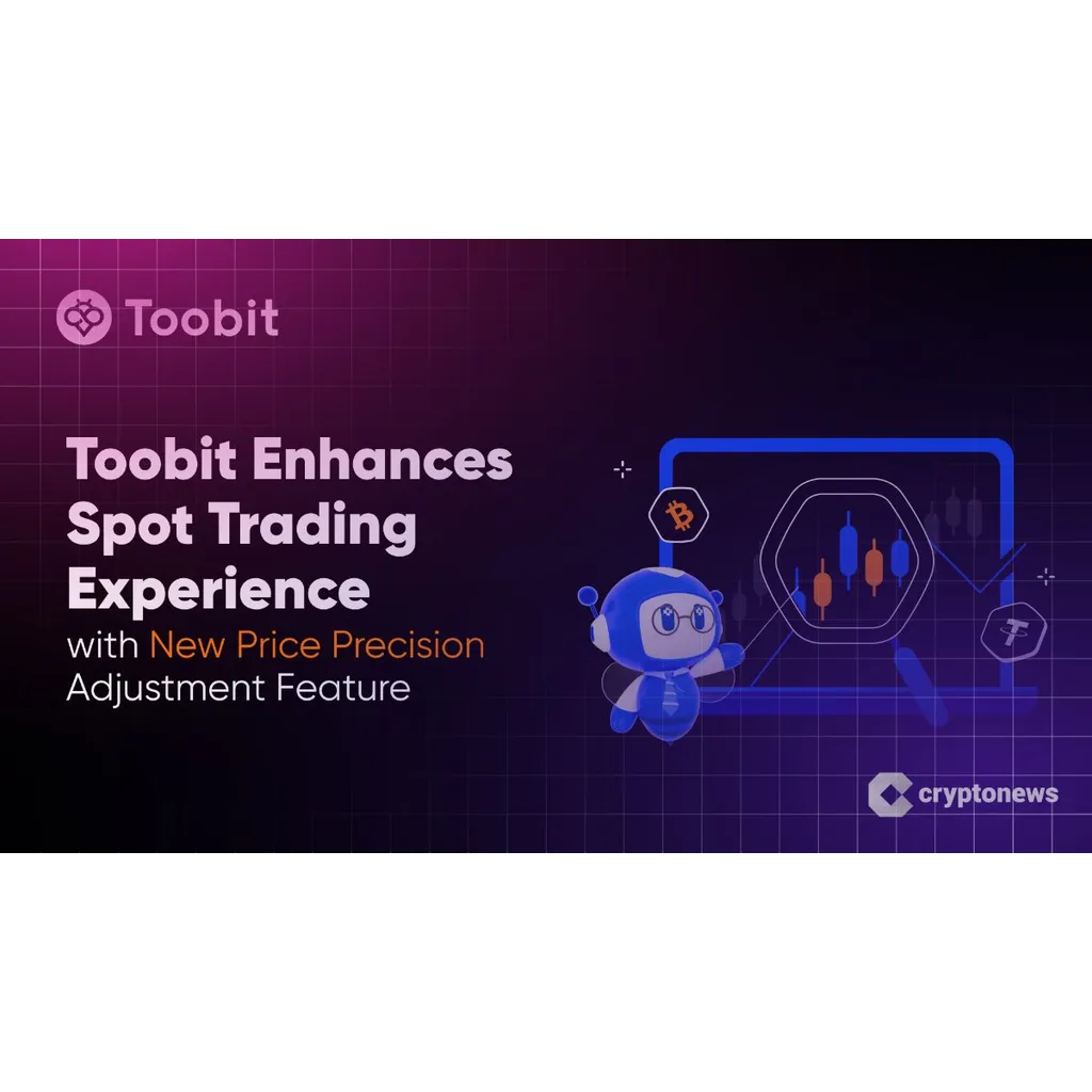 Toobit Enhances Spot Trading Experience with New Price Precision Adjustment Feature Toobit Enhances Spot Trading Experience with New Price Precision Adjustment Feature