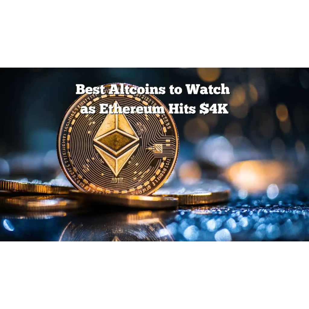 Best Altcoins to Watch After Ethereum K Surge Best Altcoins to Watch After Ethereum K Surge