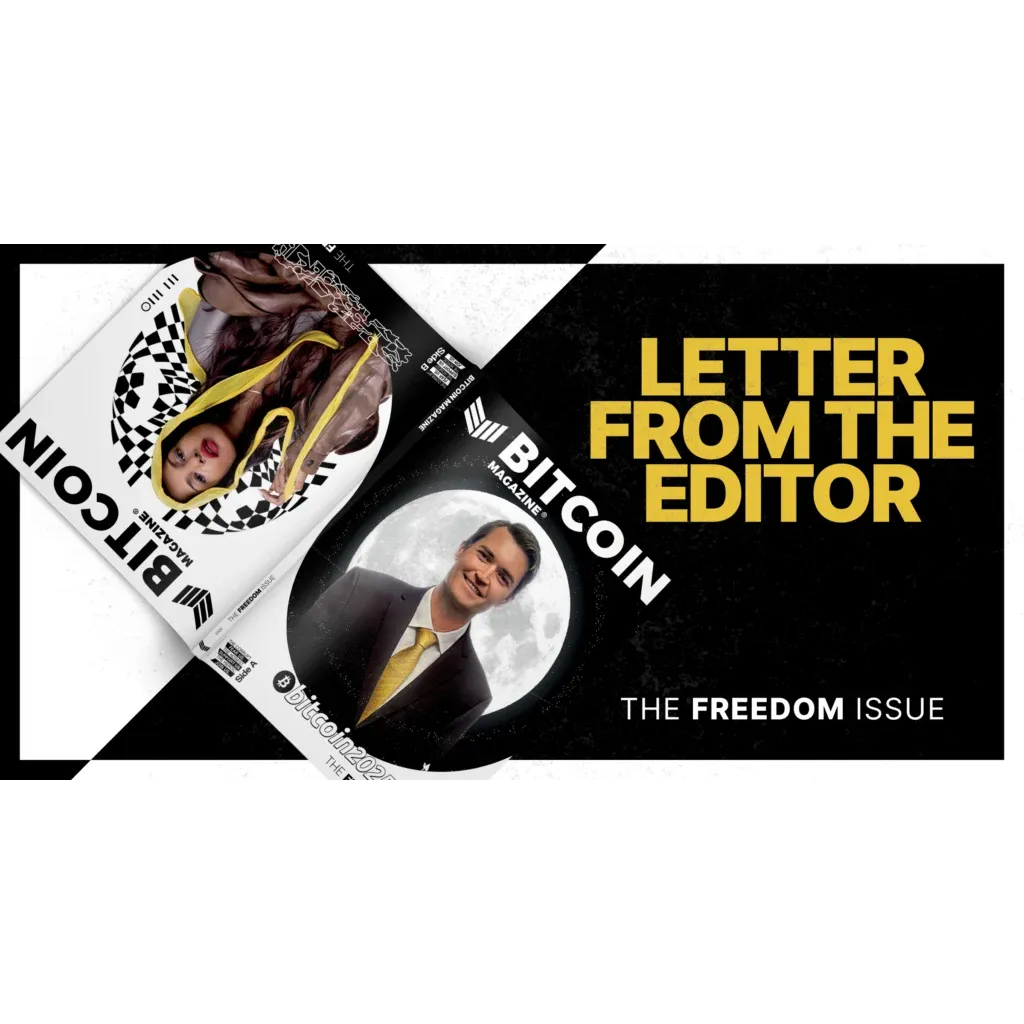 The Freedom Issue: Letter From The Editor The Freedom Issue: Letter From The Editor