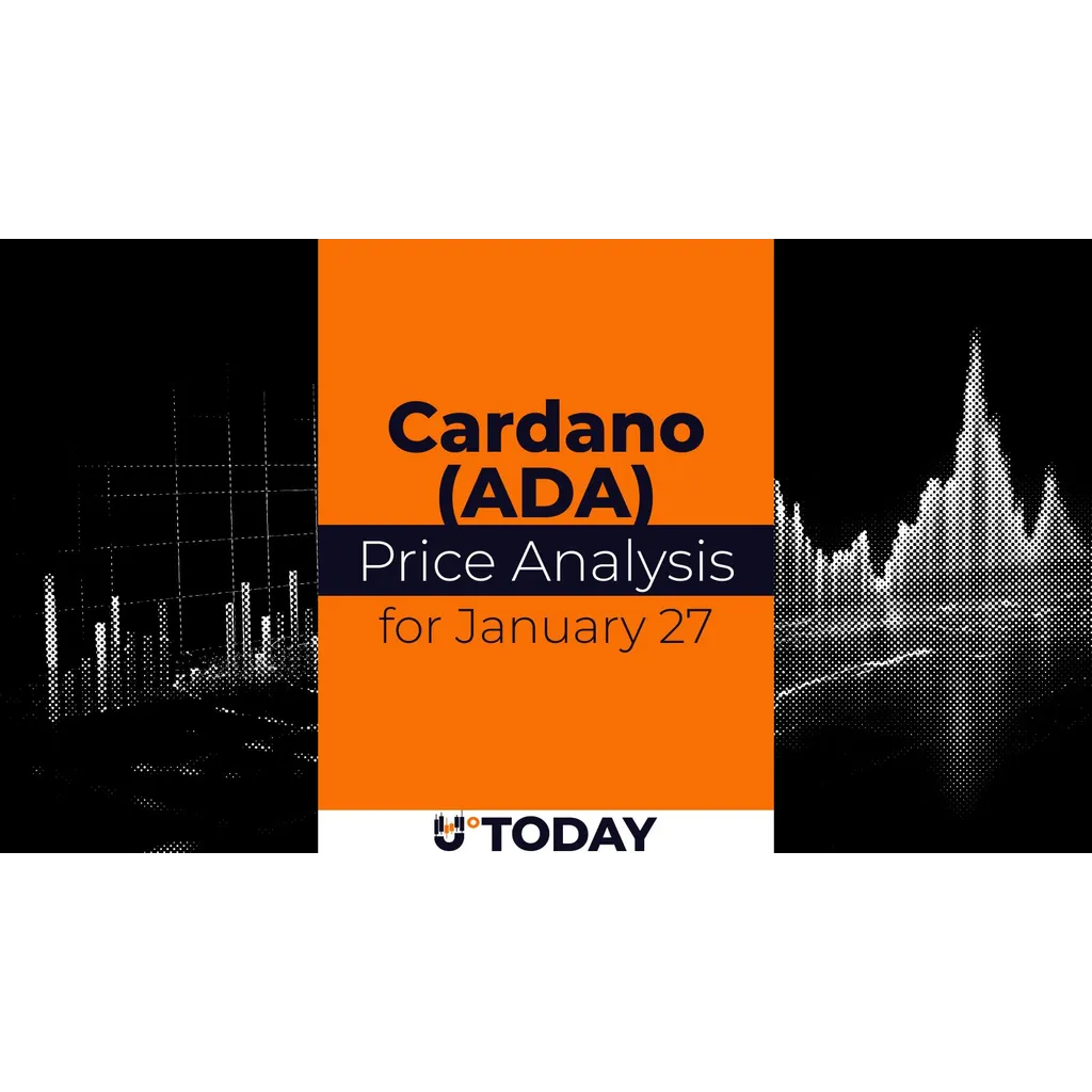 Cardano (ADA) Price Analysis for January 27 Cardano (ADA) Price Analysis for January 27