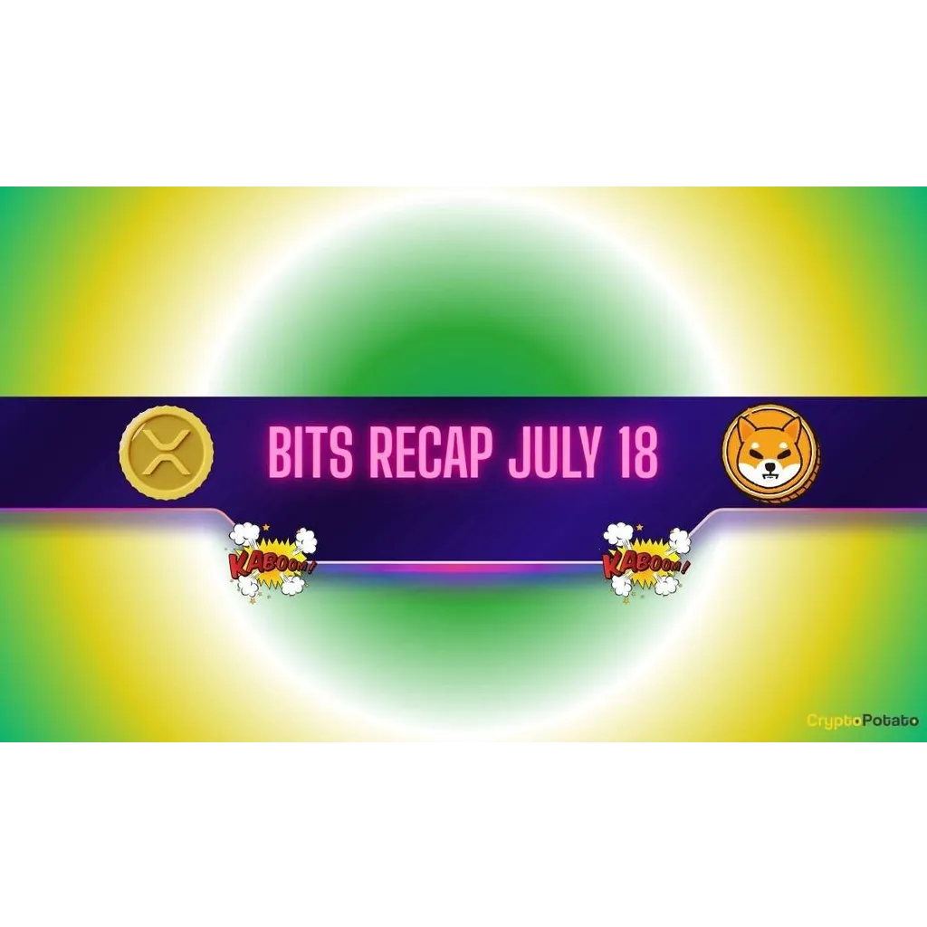 Ripple (XRP) Price Explosion, Shiba Inu’s (SHIB) Potential, and More: Bits Recap July 18 Ripple (XRP) Price Explosion, Shiba Inu’s (SHIB) Potential, and More: Bits Recap July 18
