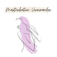 Masturbation Voreinander Masturbation Voreinander