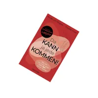 Da kann ja jede kommen! Da kann ja jede kommen!