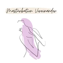 Masturbation Voreinander Masturbation Voreinander