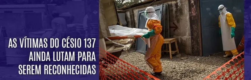 Vítimas do Césio-137 em Goiânia lutam por reparação e saúde décadas após tragédia radioativa Vítimas do Césio-137 em Goiânia lutam por reparação e saúde décadas após tragédia radioativa