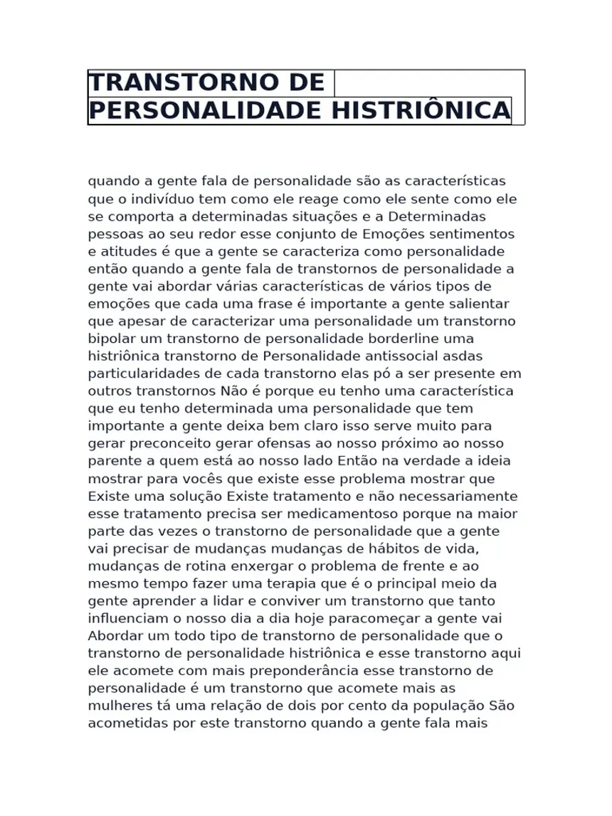 Transtorno de personalidade histriônica — como identificar e o que realmente está por trás da necessidade de ser o centro das atenções Transtorno de personalidade histriônica — como identificar e o que realmente está por trás da necessidade de ser o centro das atenções