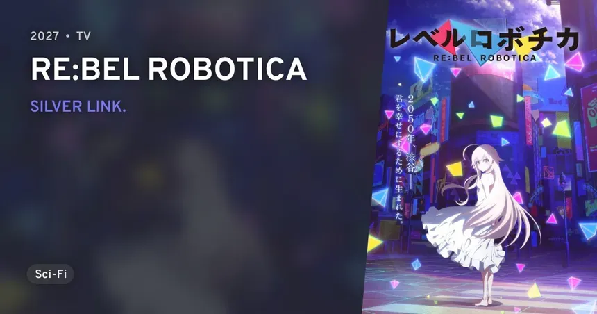 Re:Bel Robotica ganha data de estreia para 2027 Re:Bel Robotica ganha data de estreia para 2027